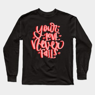 Your love never fails-red version Long Sleeve T-Shirt